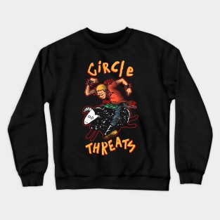 Circle threats Crewneck Sweatshirt